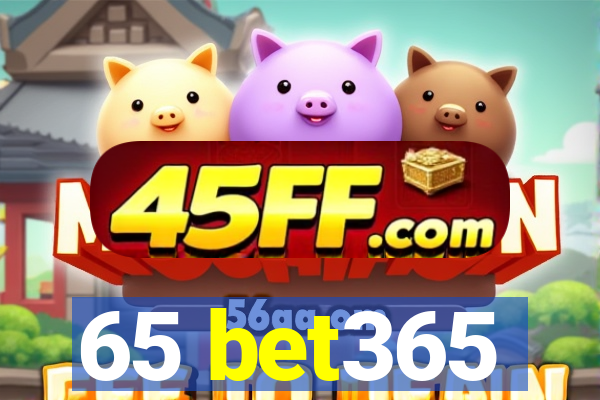 65 bet365